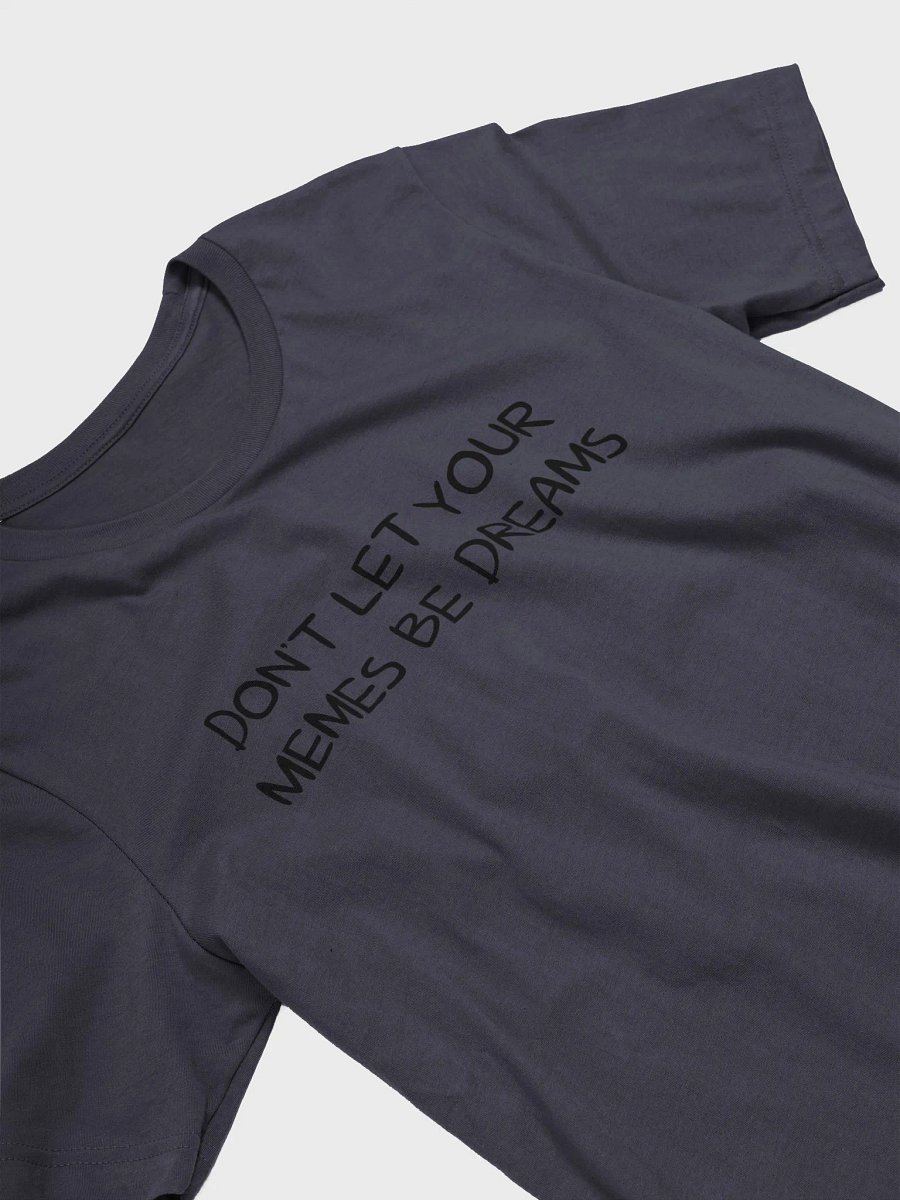 Don't let your memes be dreams v.3 Men Bella+Canvas Supersoft product image (25)