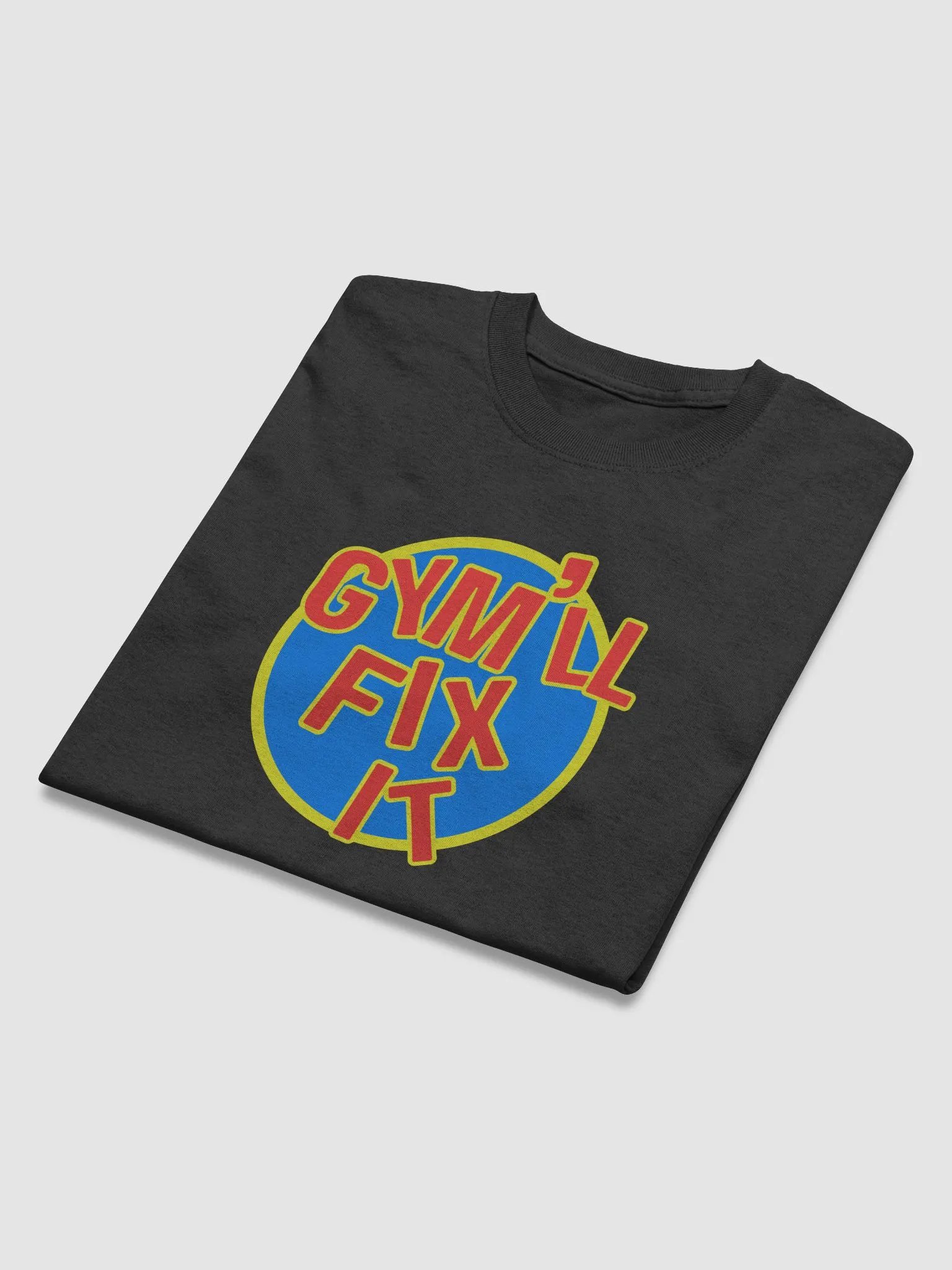Gym'll Fix It T-Shirt product image (4)