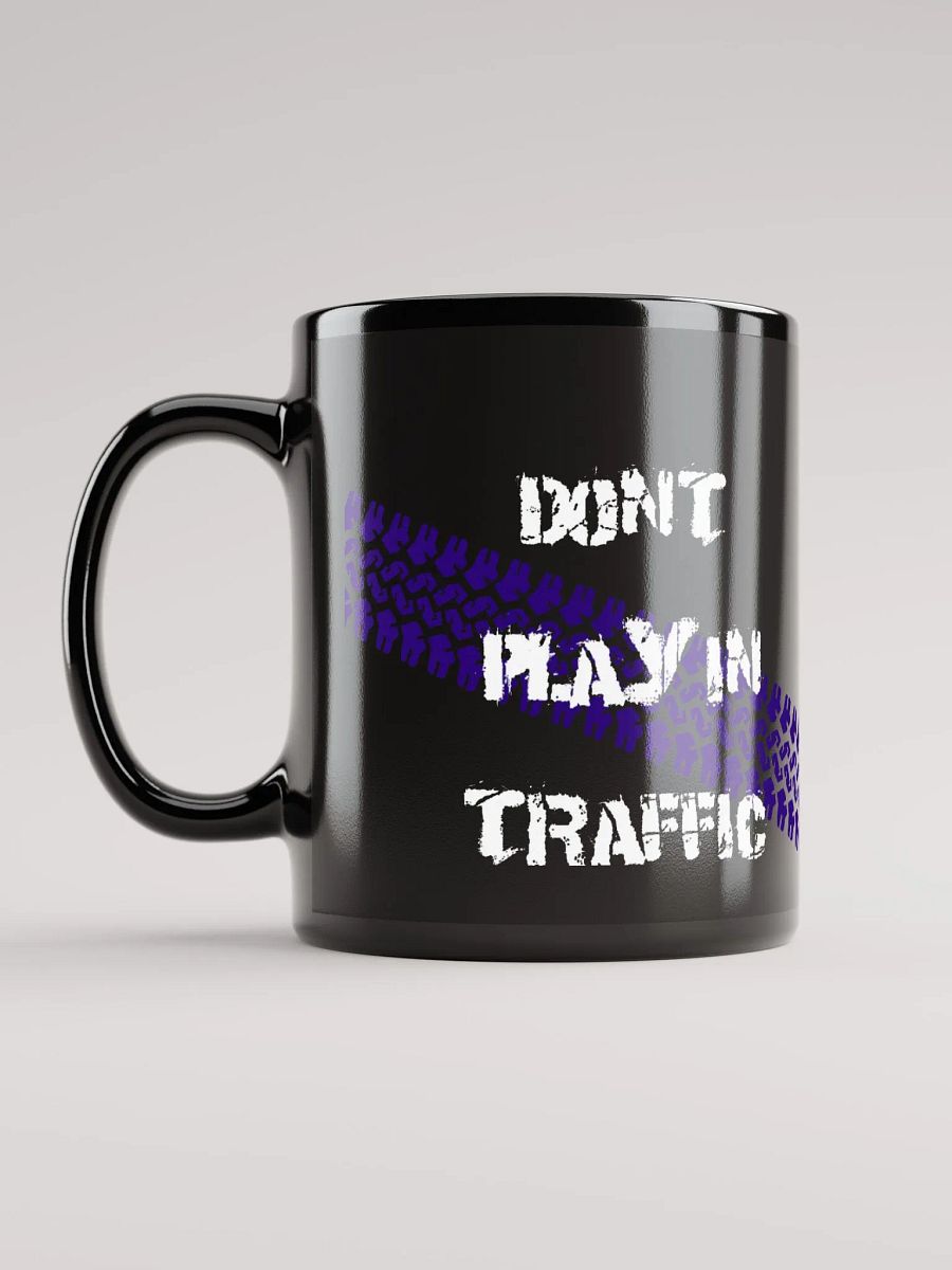Don't Play In Traffic Mug product image (11)