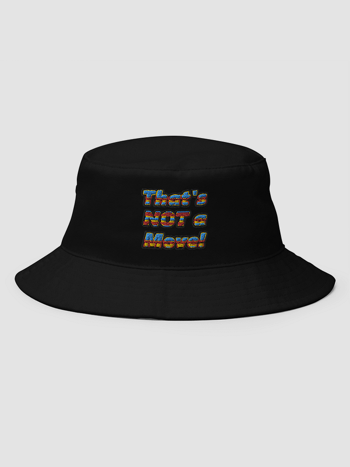 THATS NOT A MOVE Bucket Hat product image (2)