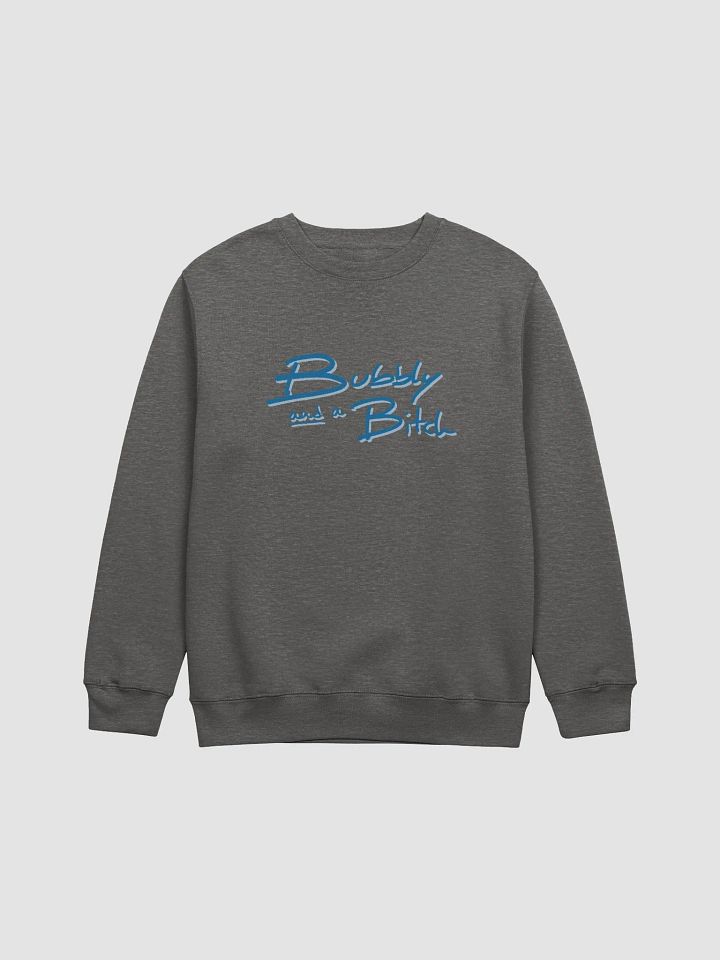 Bubbly and a B*tch (teal shadow design) printed crewneck product image (6)