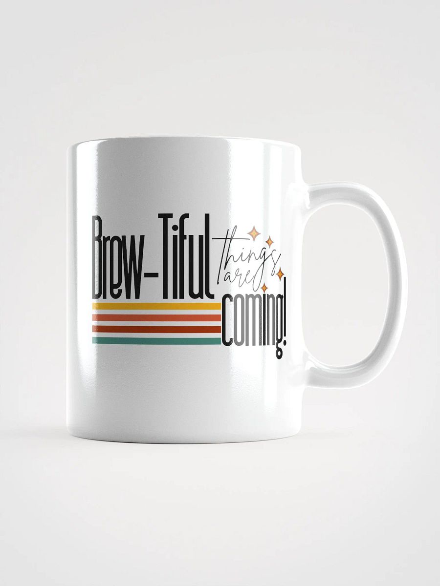 ‘Brewtiful Things Are Coming’ Mug product image (3)