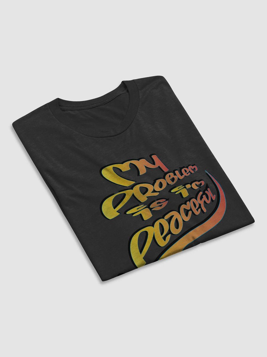 My Problem Is I'm Peaceful - Graffiti - Bella+Canvas Triblend Short Sleeve T-Shirt product image (4)