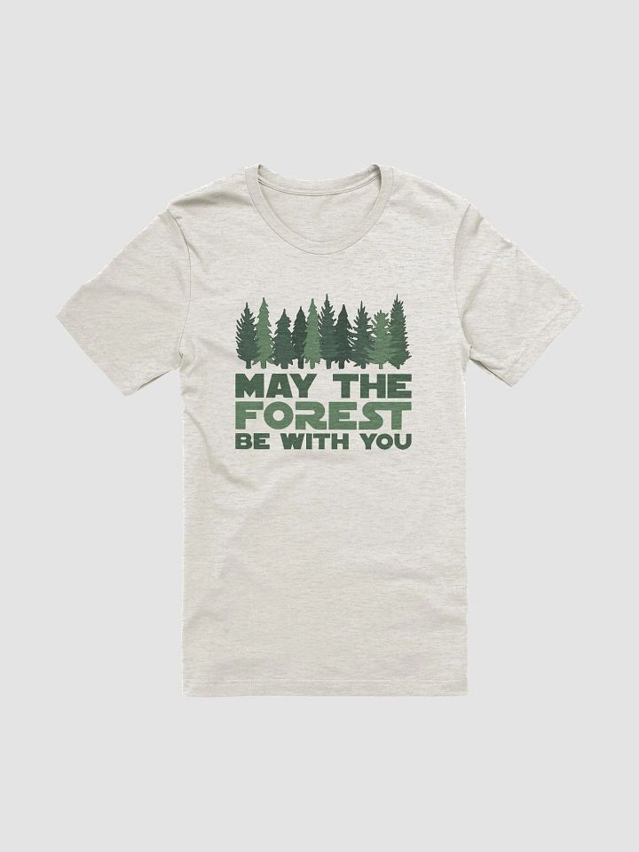 May the FOREST Be With You Comfort Fitted T-Shirt Alt National Parks Wear Resistance Rangers product image (1)