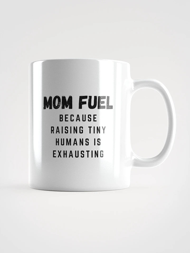 Mom Fuel Coffee Mug - Perfect Gift for New Moms product image (2)