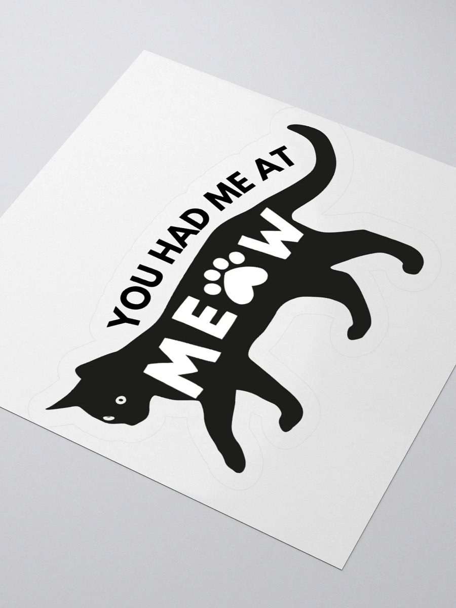 You Had Me At Meow Sticker product image (3)