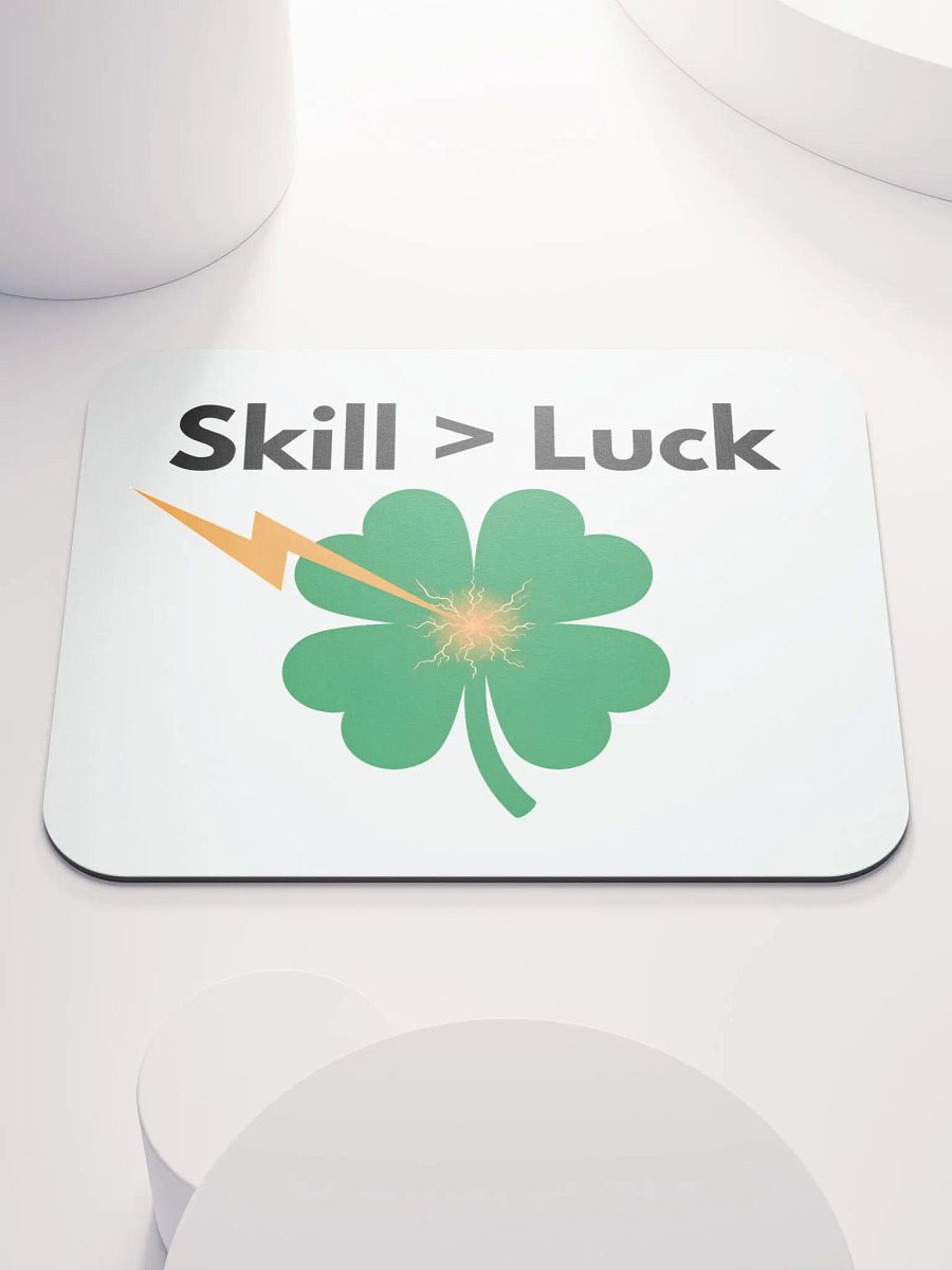 Skill > Luck Mousepad product image (1)