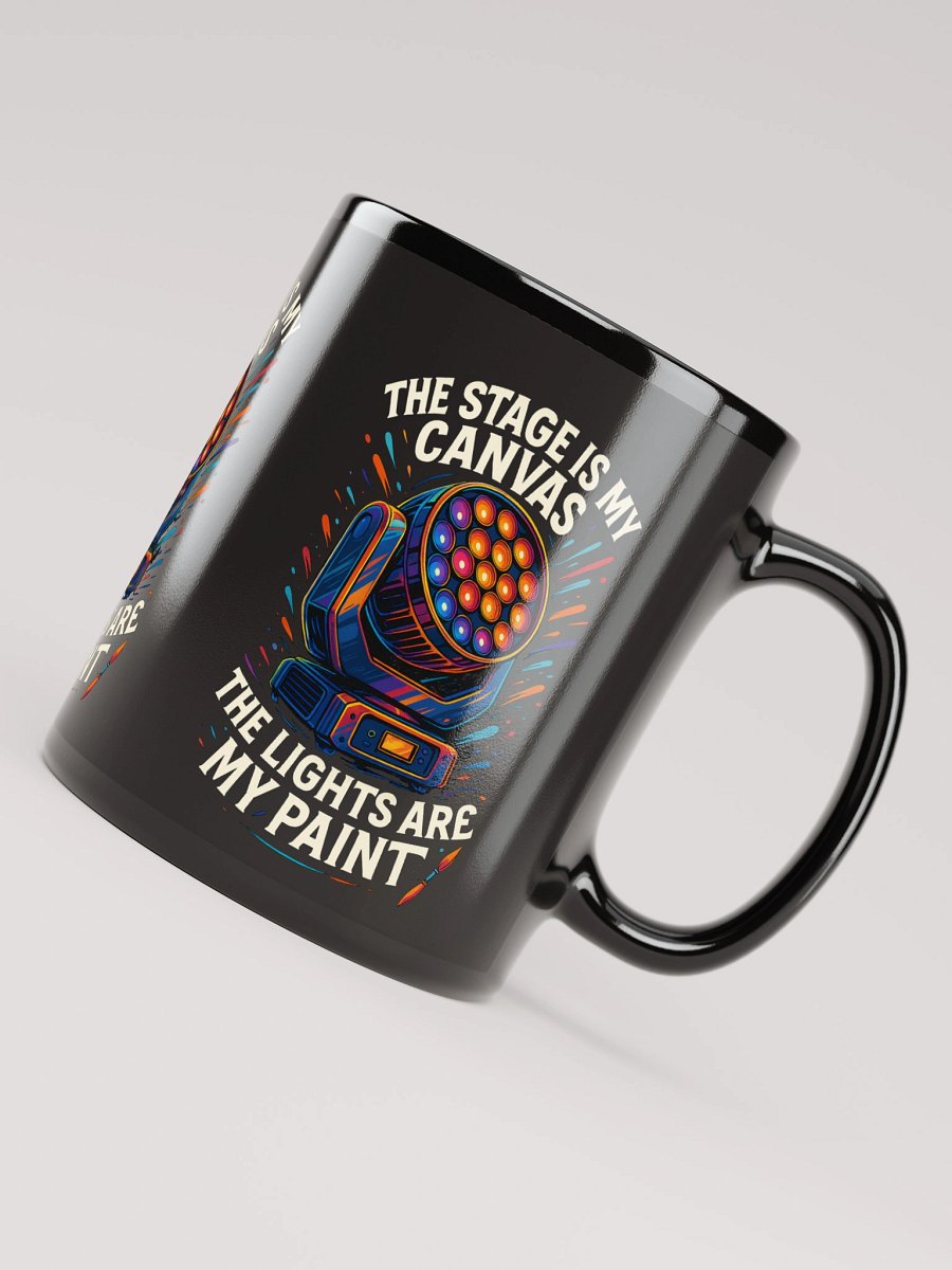 Limited Edition: "The Stage Is My Canvas, The Lights Are My Paint" Coffee Mug product image (7)