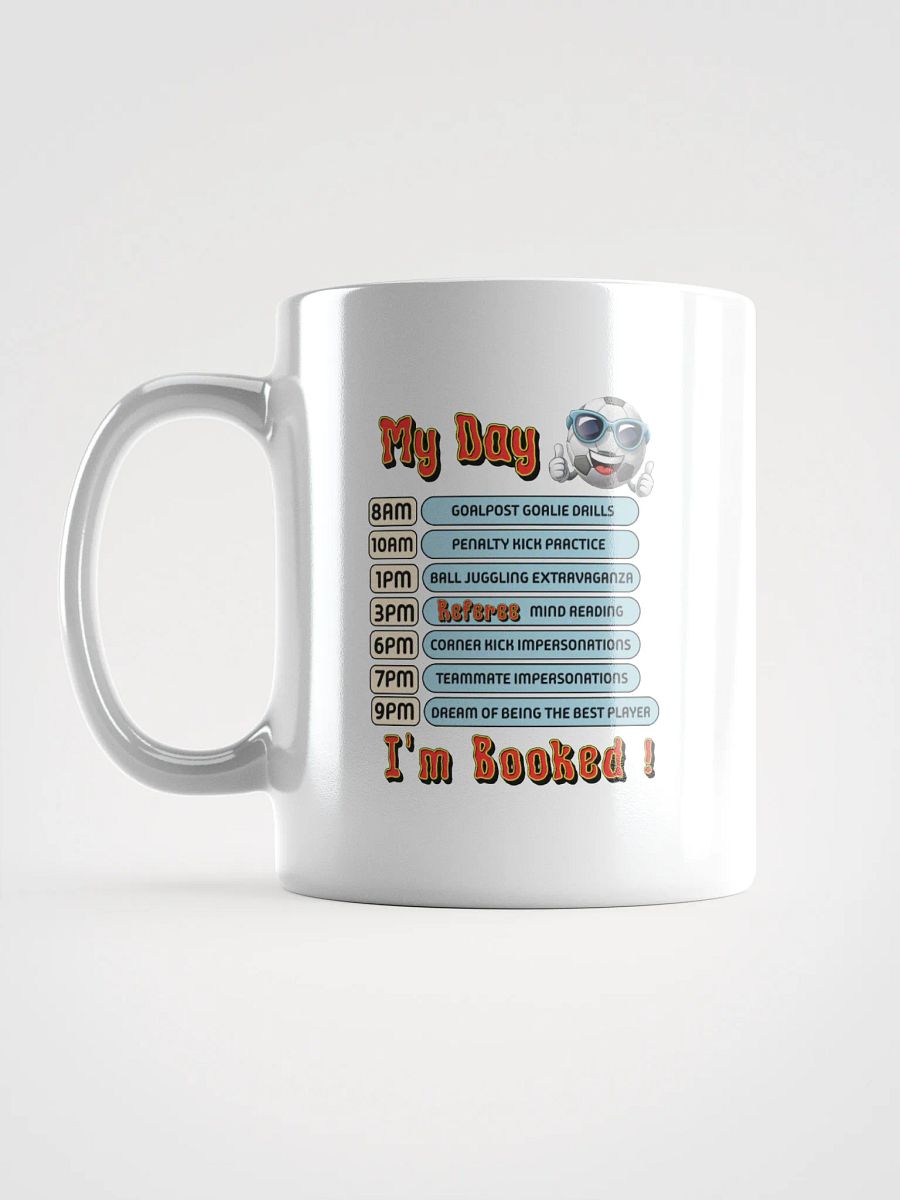 My Day Soccer Schedule White Glossy Mug product image (1)