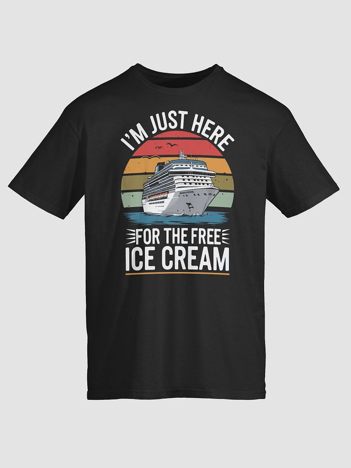 Funny Cruise Shirt | “I'm Just Here for the Free Ice Cream” T-Shirt | Vacation Tee product image (1)