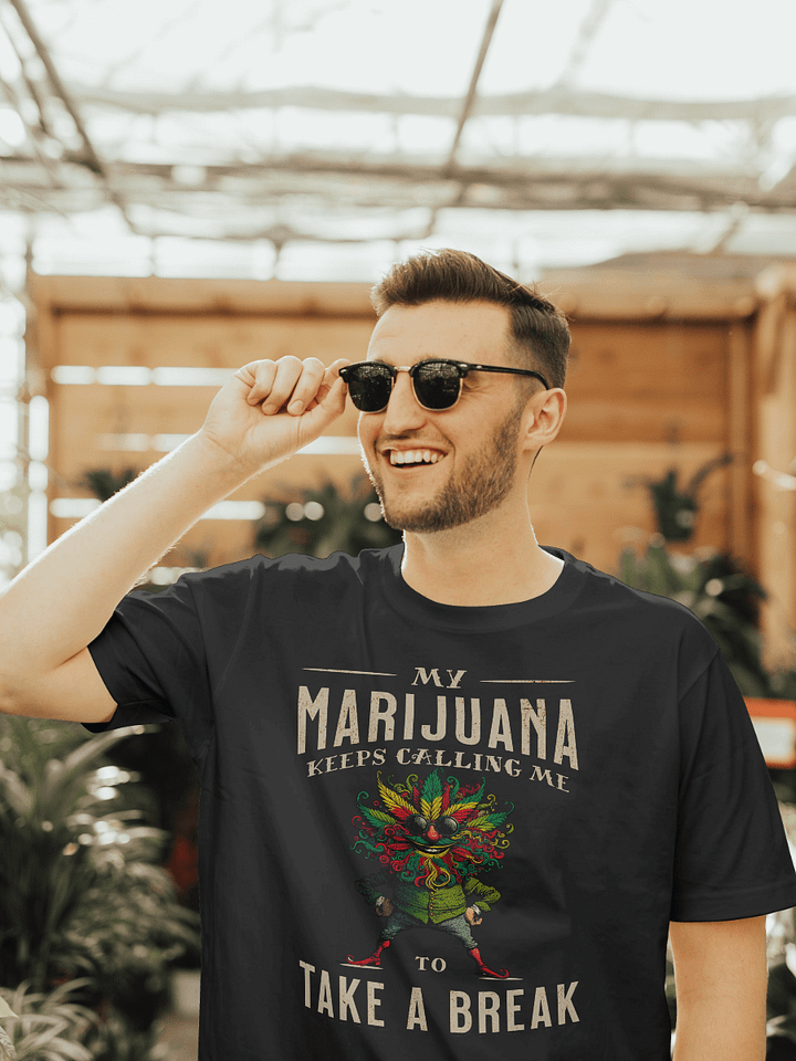 My Marijuana Keeps Calling Me to Take a Break Heavyweight T-Shirt product image (1)