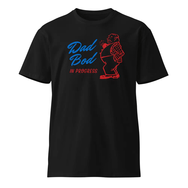 Dad Bod in Progress Tee product image (1)