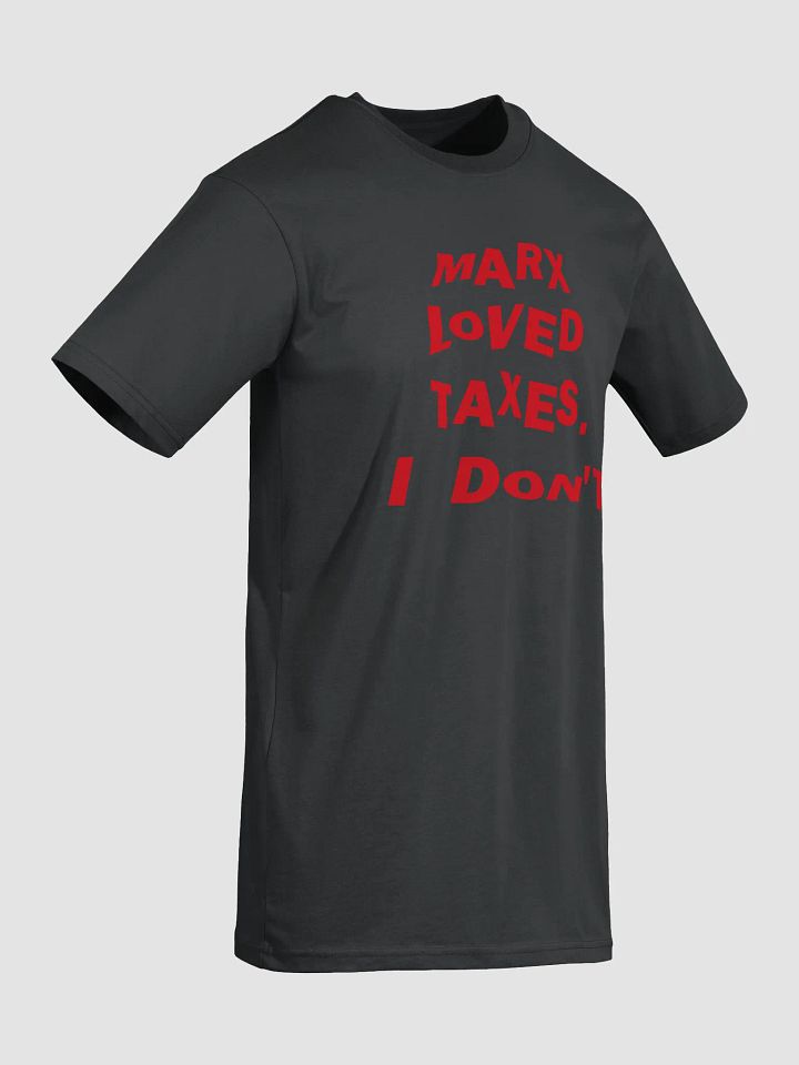 "Marx Loved Taxes. I Don’t" Statement Tee - Red Print Edition product image (2)
