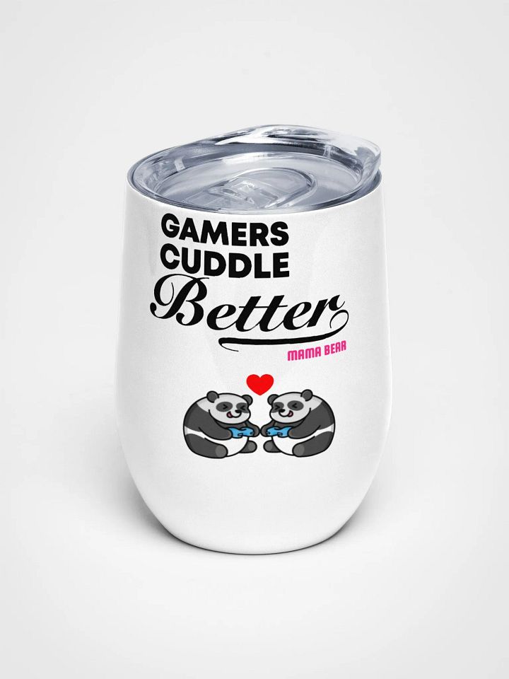 Gamers Cuddle Better Wine Tumbler product image (1)