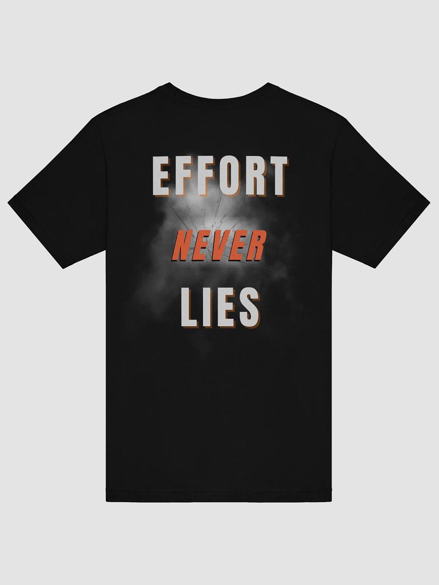 "EFFORT NEVER LIES" T-Shirt product image (22)