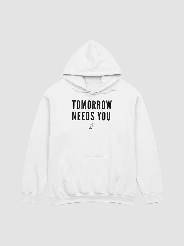 Tomorrow Needs You - White Hoodie product image (1)