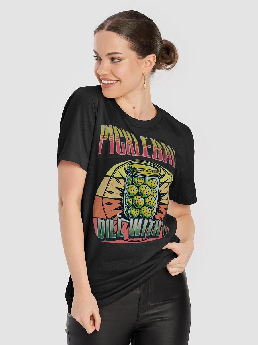 Dill With It Pickleball T-Shirt product image (5)