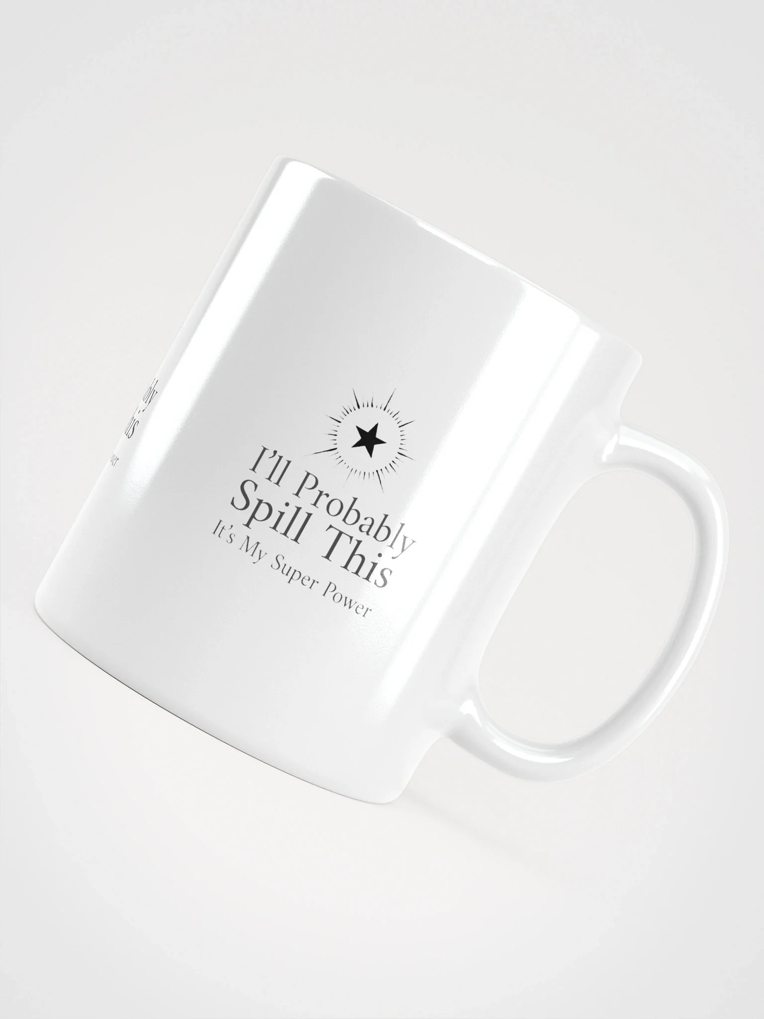 Ceramic Mug: I'll Probably Spill This product image (5)