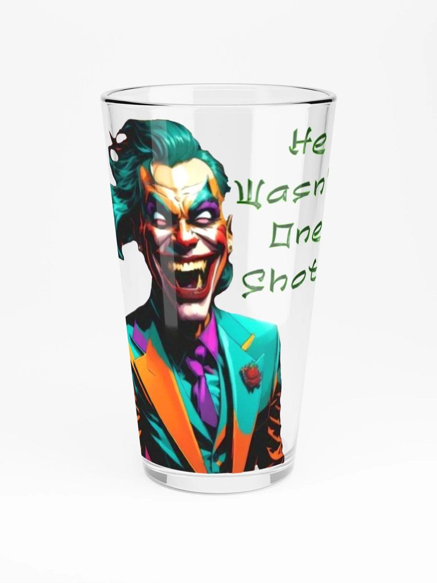He Wasn't One SHOT!! Custom Pint Glass product image (6)