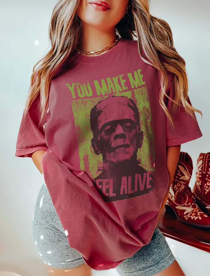 You Make Me Feel Alive Frankenstein T-Shirt | Streetwear Style Fall and Halloween T-Shirt product image (1)