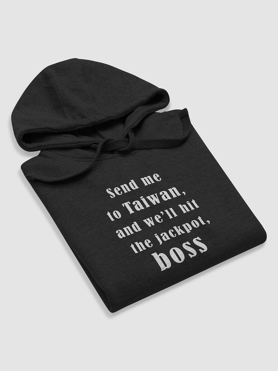 Send me to Taiwan, and we’ll hit the jackpot, boss_ black funny hoodie product image (5)