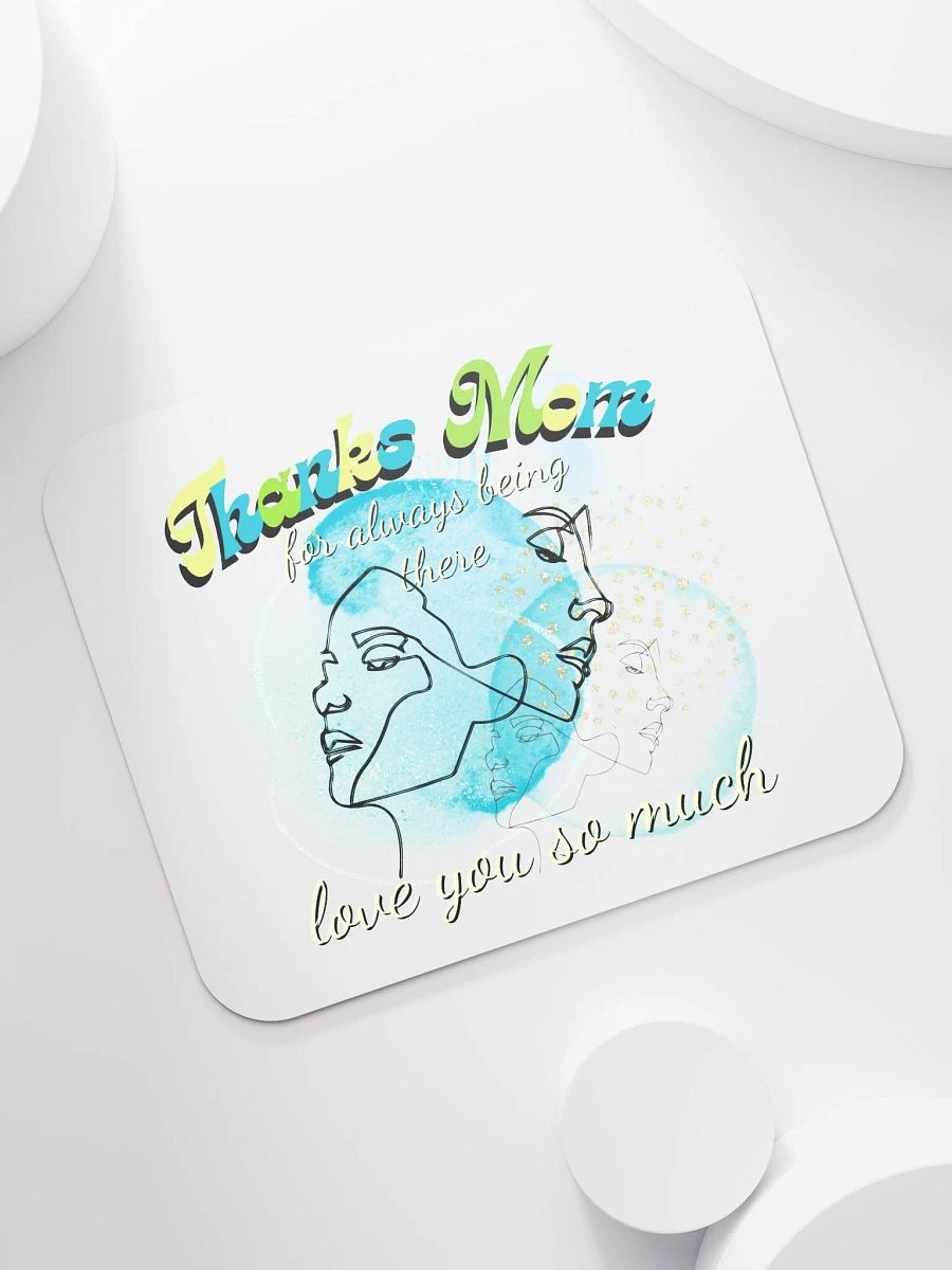 Thanks Mom for always being there mousepad product image (7)