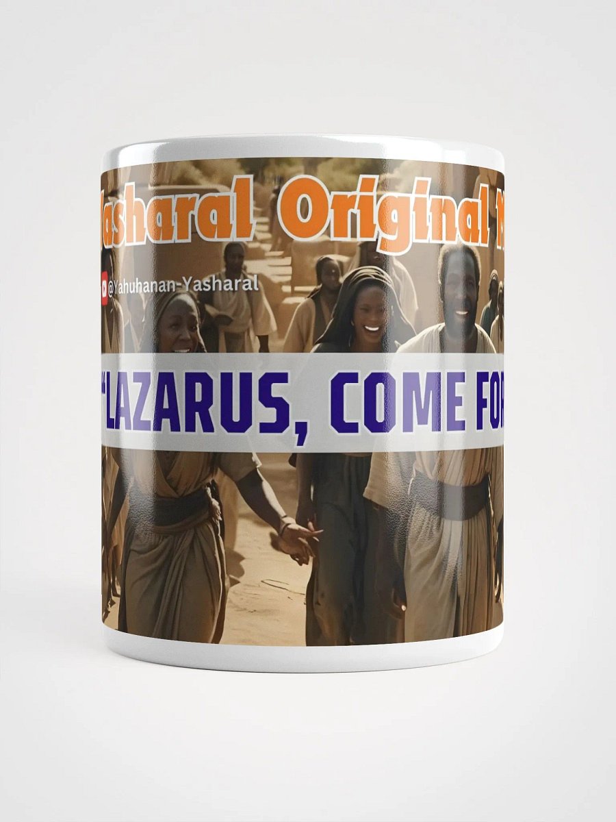 Yasharal Original Music: Lazarus, Come Forth! Mug product image (13)