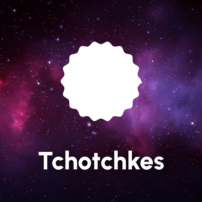 Tchotchkes