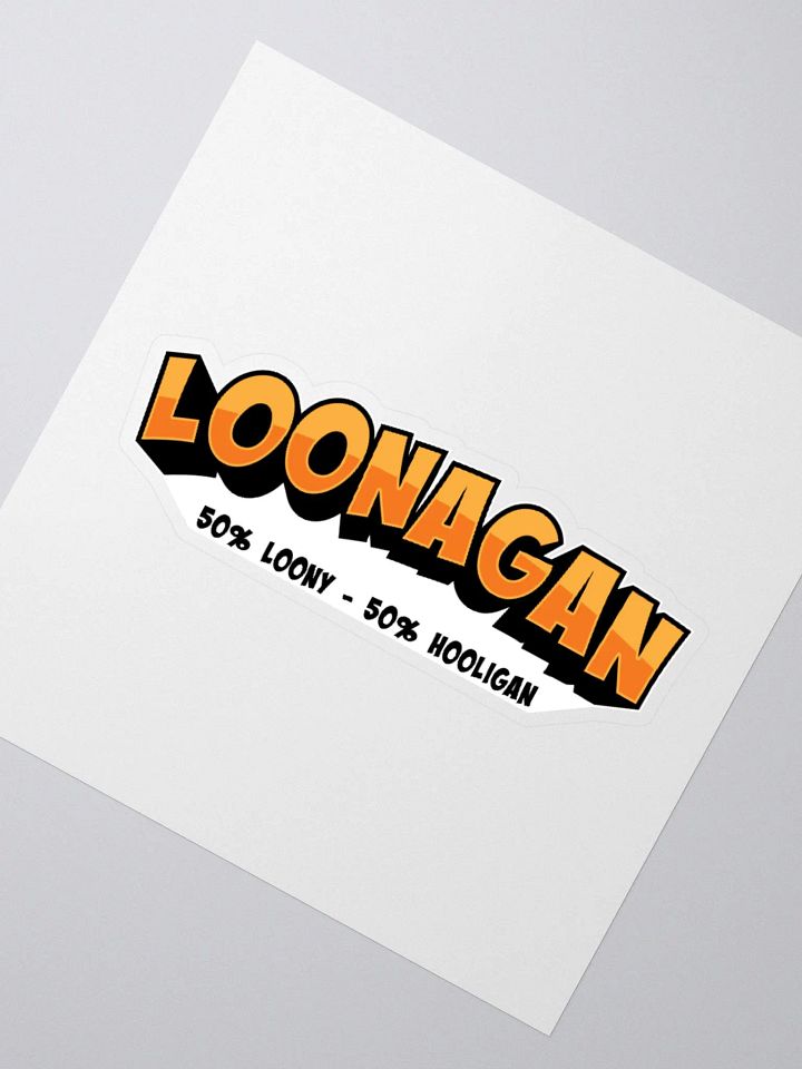 Loonagan Funny Sticker: 50% Loony, 50% Hooligan! product image (5)