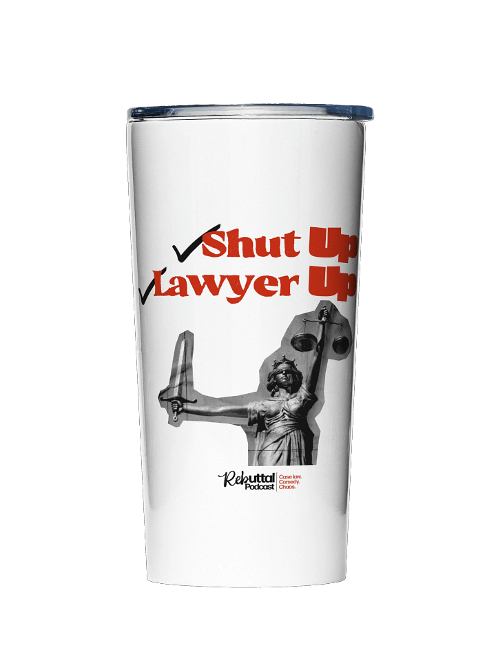 Shut Up, Lawyer Up Stainless Steel Tumbler product image (1)