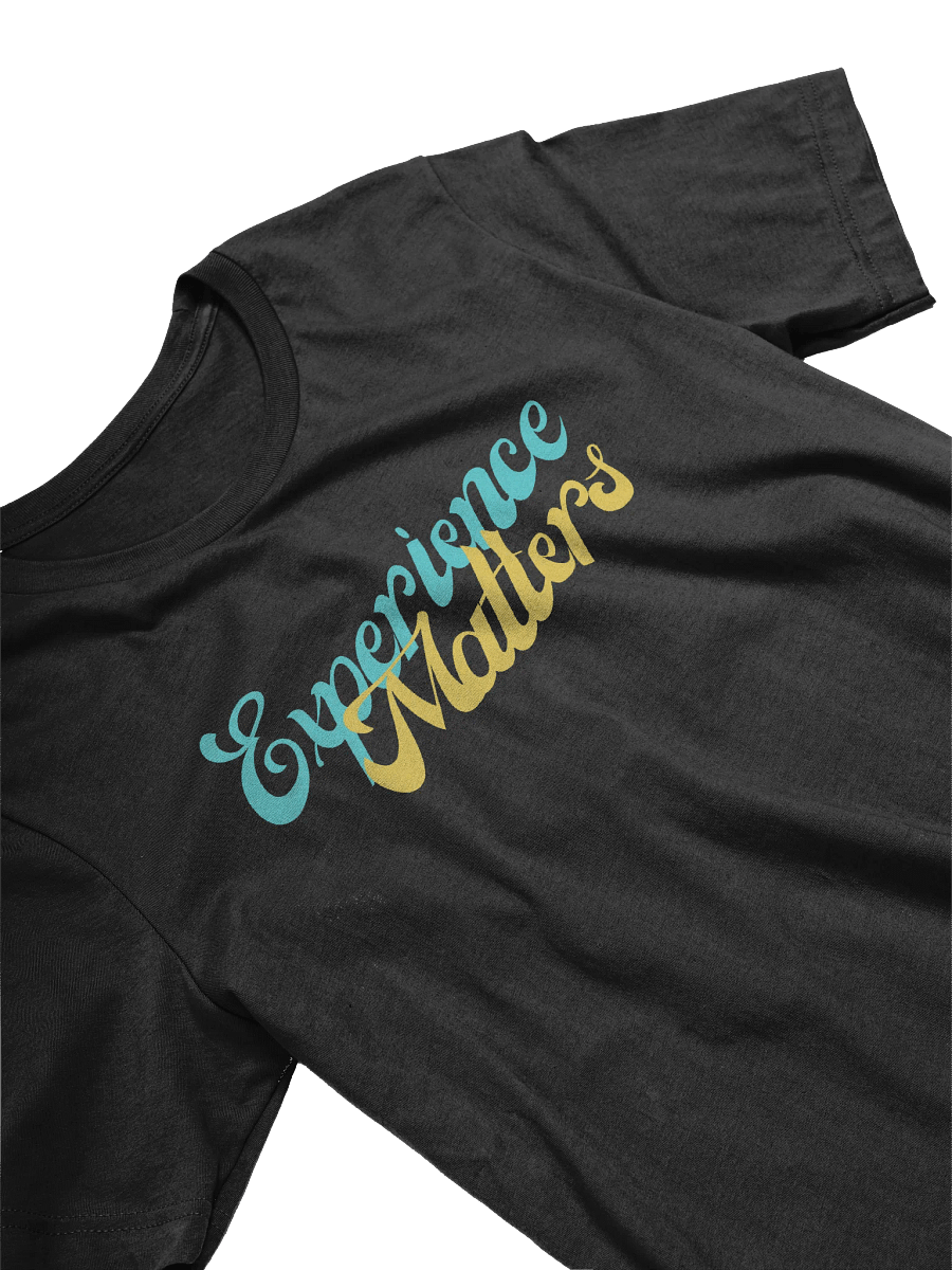 Experience Matters T-Shirt product image (2)