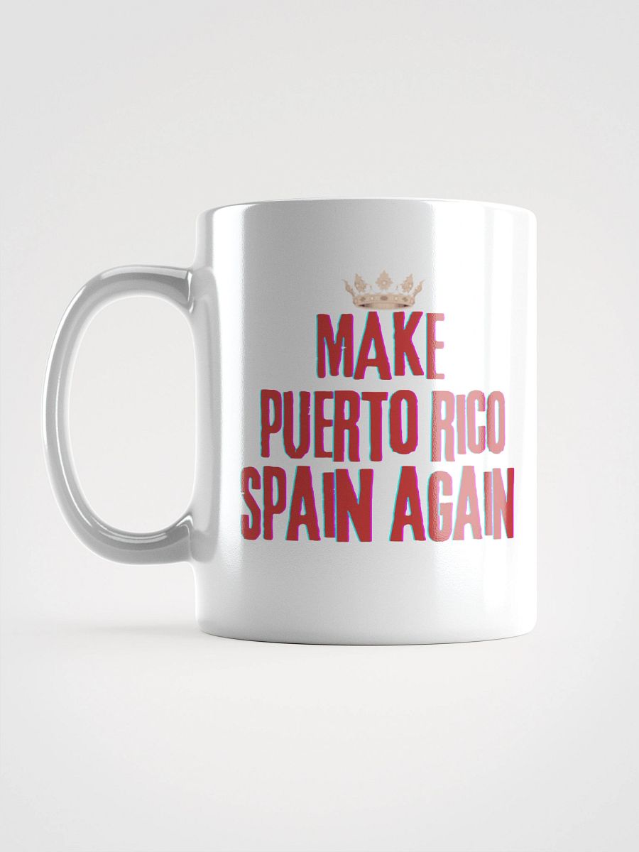 Taza cerámica - Make Puerto Rico Spain Again product image (2)
