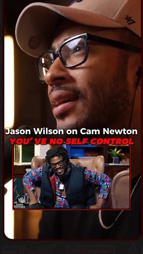 Jason Wilson on Cam Newton: You’ve Got No Self-Control