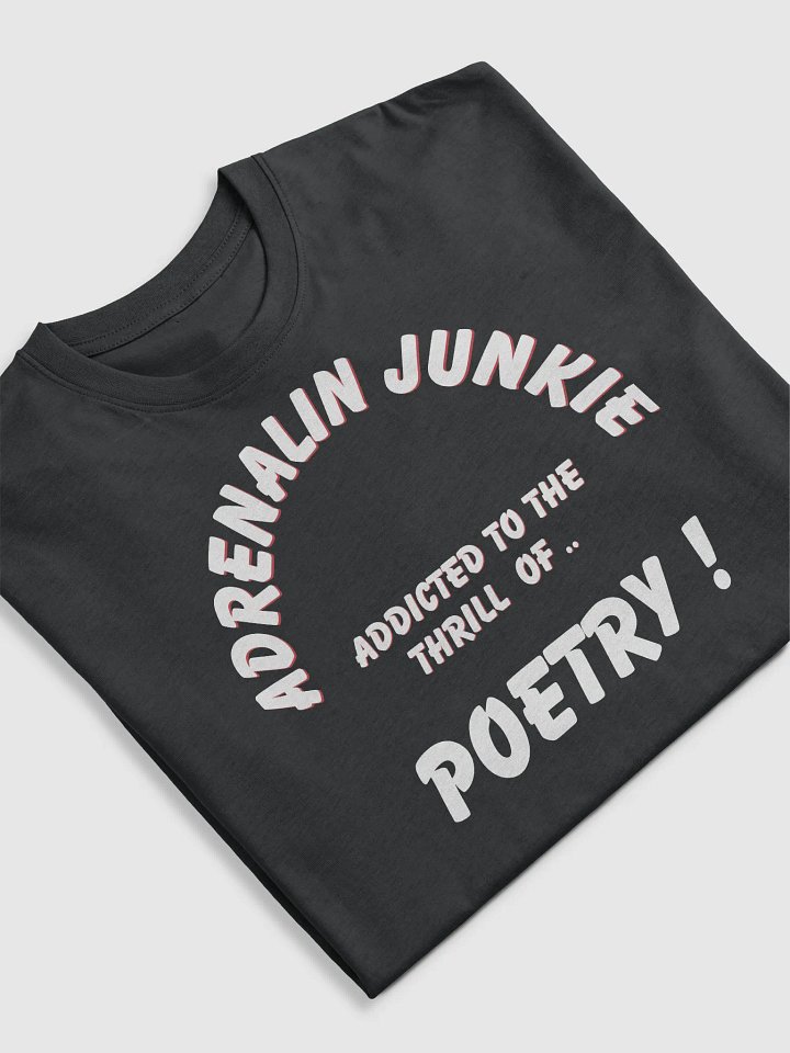 Adrenalin Junkie Poetry Tee product image (1)