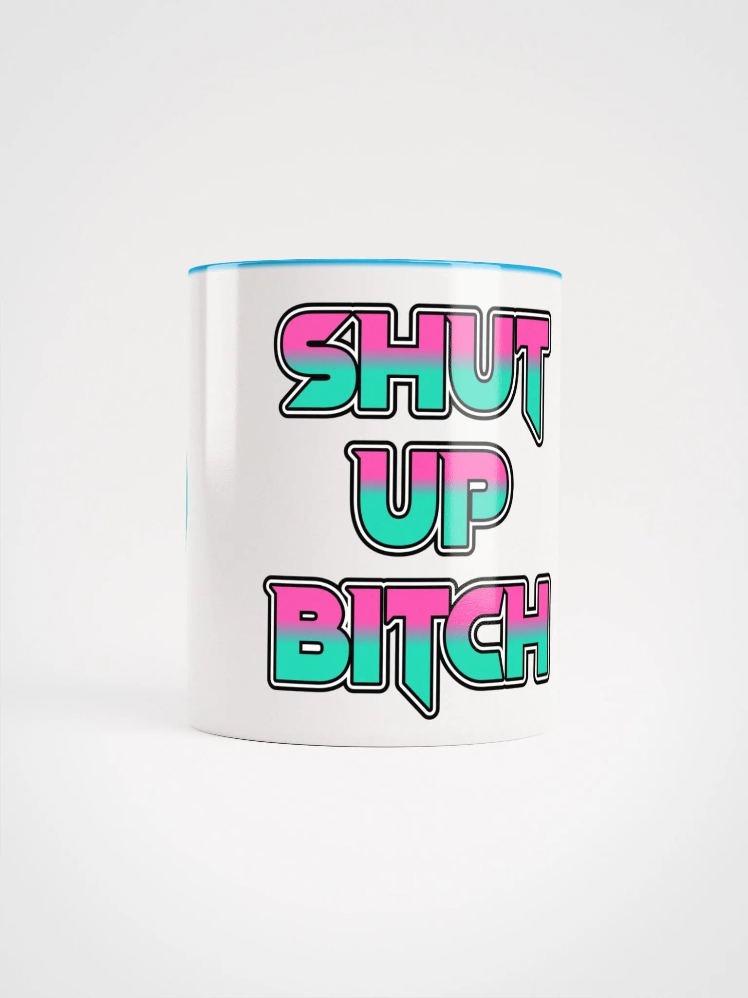 Shut Up Bitch product image (10)