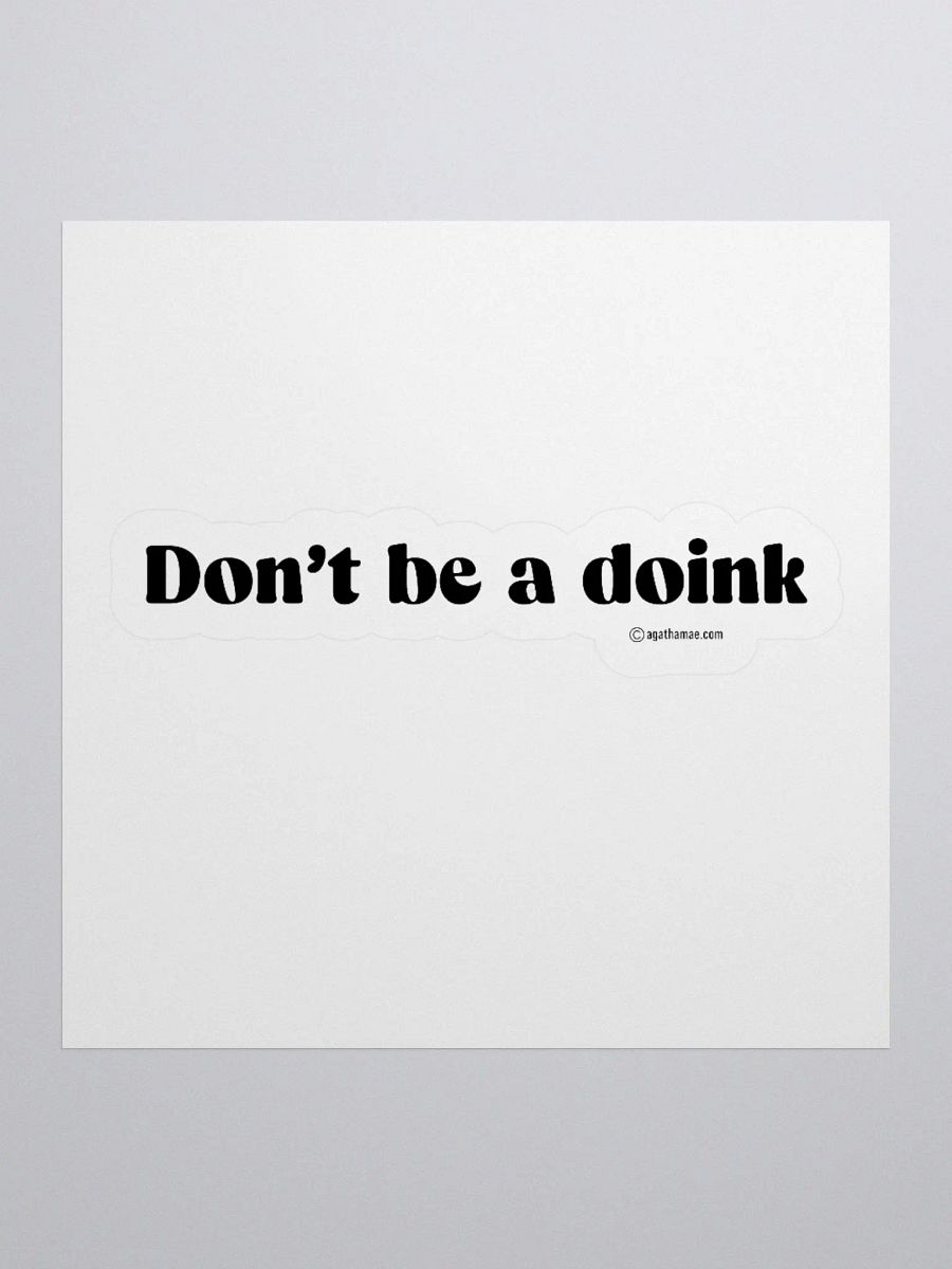 "Don't Be a Doink" Kiss-Cut Sticker 4 Sizes Available product image (1)