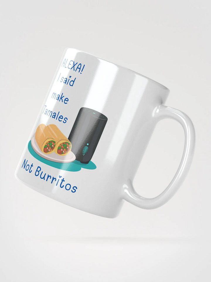 Alexa, Tamales Not Burritos Mug product image (2)