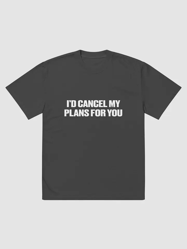 ‘Cancel my plans’ t-shirt product image (1)
