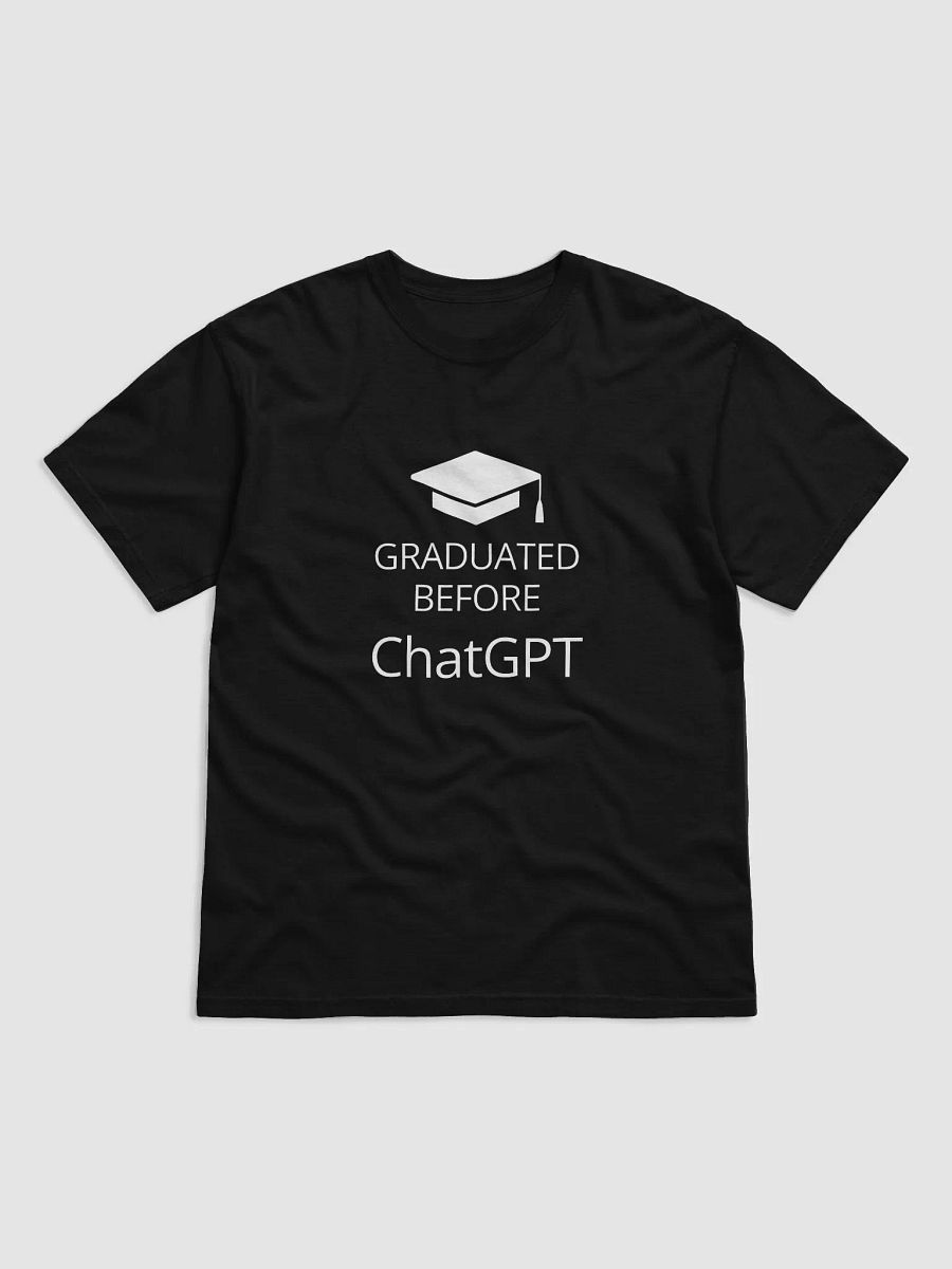 Graduated Before ChatGPT T-Shirt – Pre-AI Alumni Flex Tee product image (6)