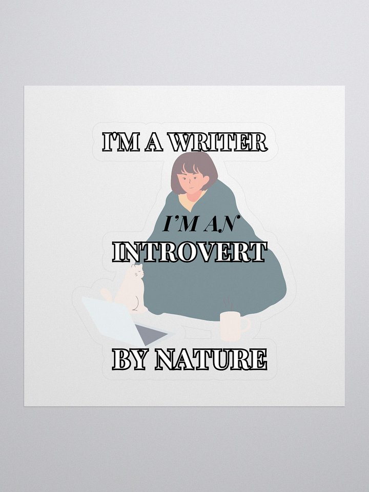 I'm a Writer: Introvert By Nature Sticker product image (1)