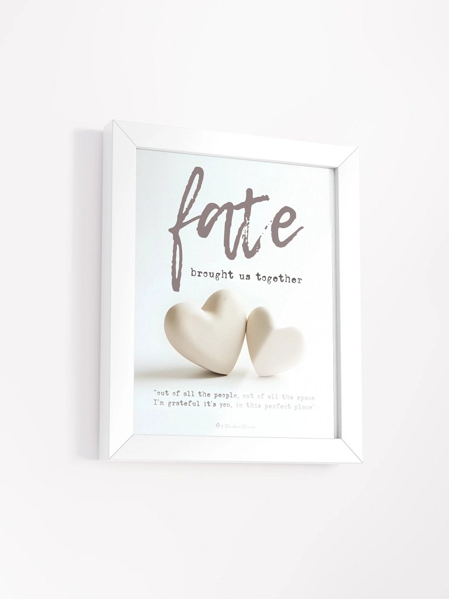 FATE BROUGHT US TOGETHER with Two White Hearts - Lyric Lines Poster with White Frame product image (2)