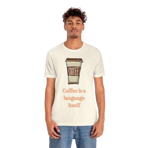 Coffee is a language itself T-Shirt from price from $25.11 to $31.95
with 16 Different colors

This classic unisex jersey sho...