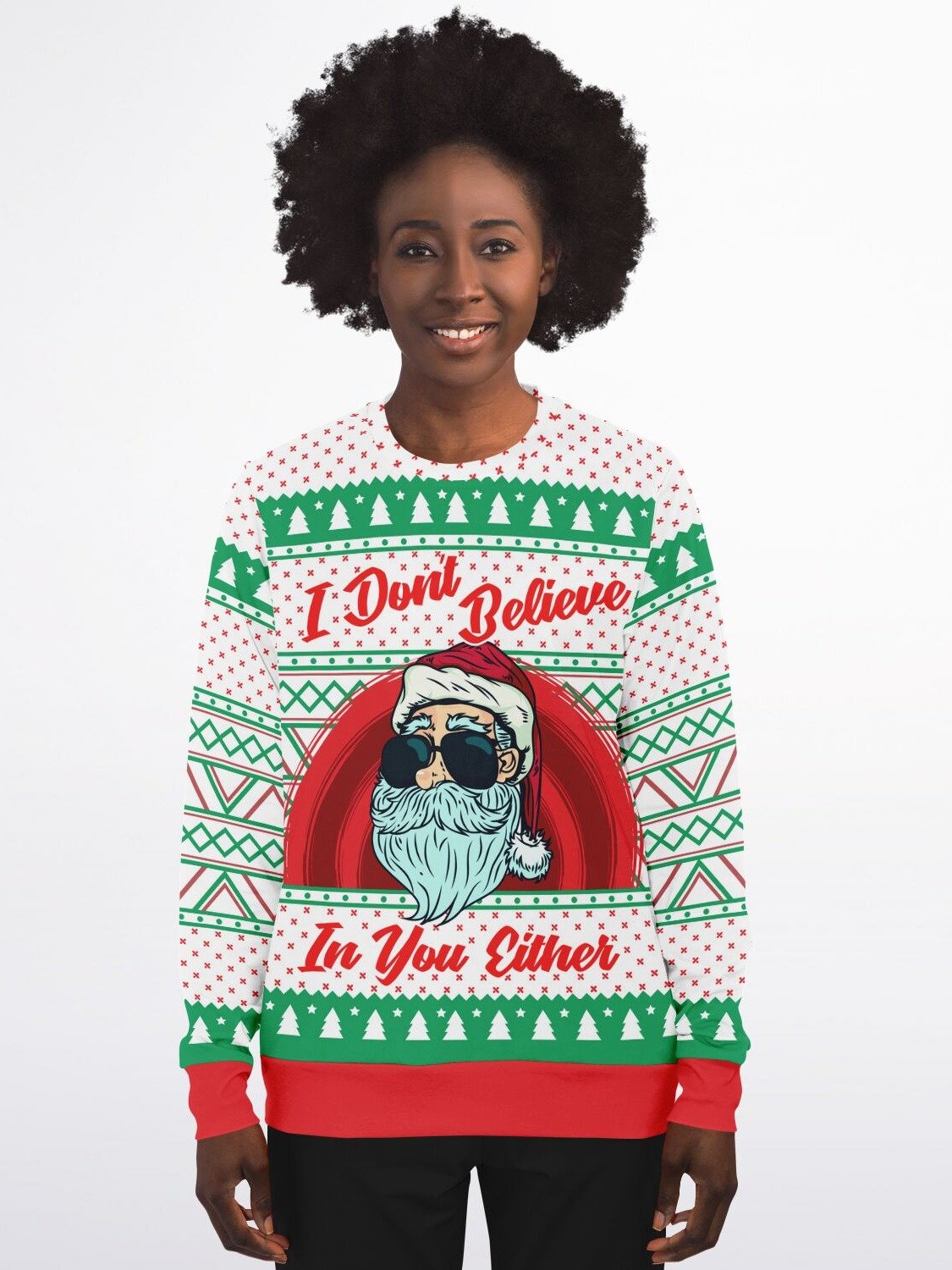 "I Don't Believe In You Either" Sarcastic Santa Ugly Christmas Sweater | Funny Holiday Sweatshirt product image (1)