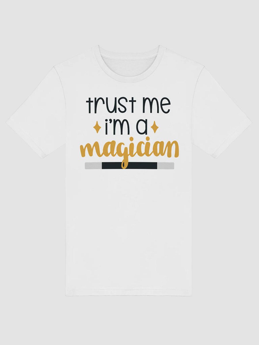 Trust Me, I'm a Magician T-shirt product image (7)