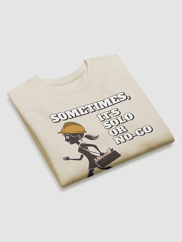 Sometimes, It's Solo or No-Go - Inspirational Sweatshirt product image (1)