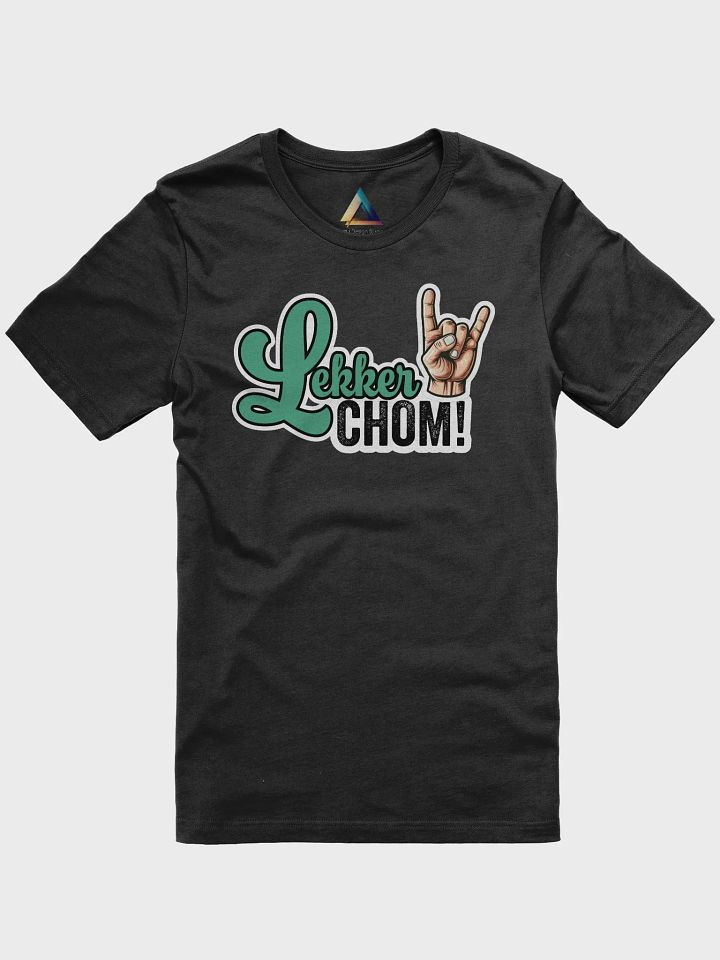 Lekker Chom! Afrikaans Gradient T-Shirt product image (1)