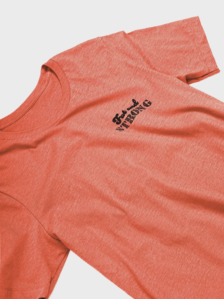 Fat and Strong Ultra-Soft Unisex Tee product image (5)