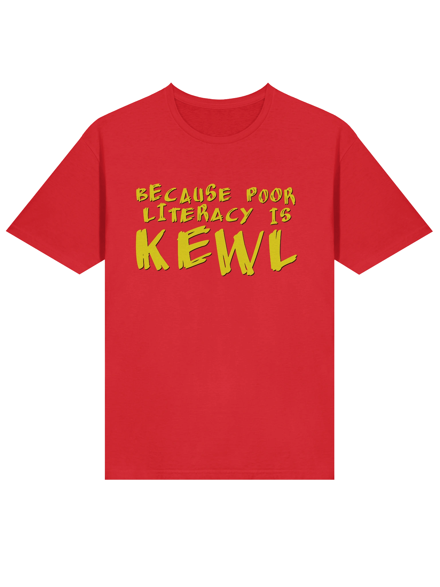 Because Poor Literacy is Kewl product image (87)