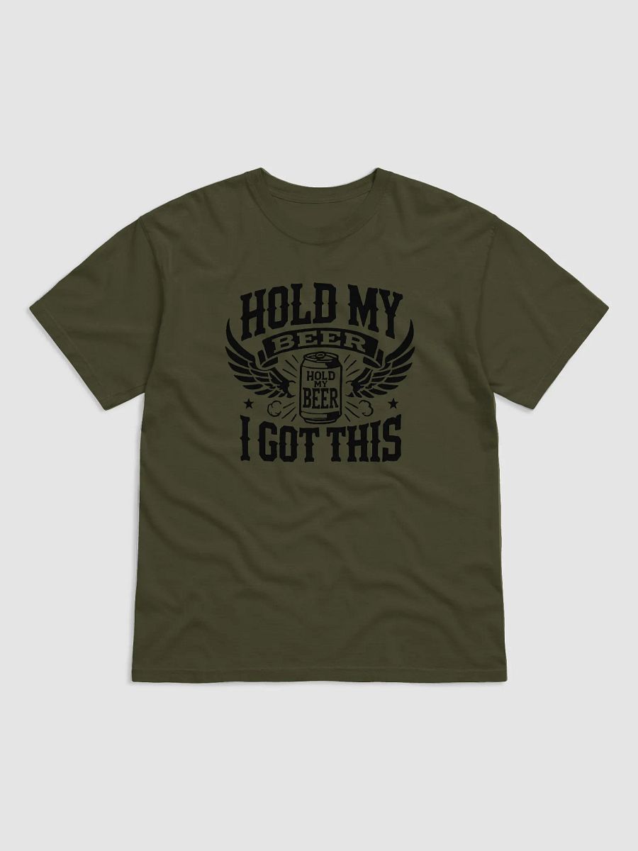 HOLD MY BEER – I Got This Tee (Green) product image (1)