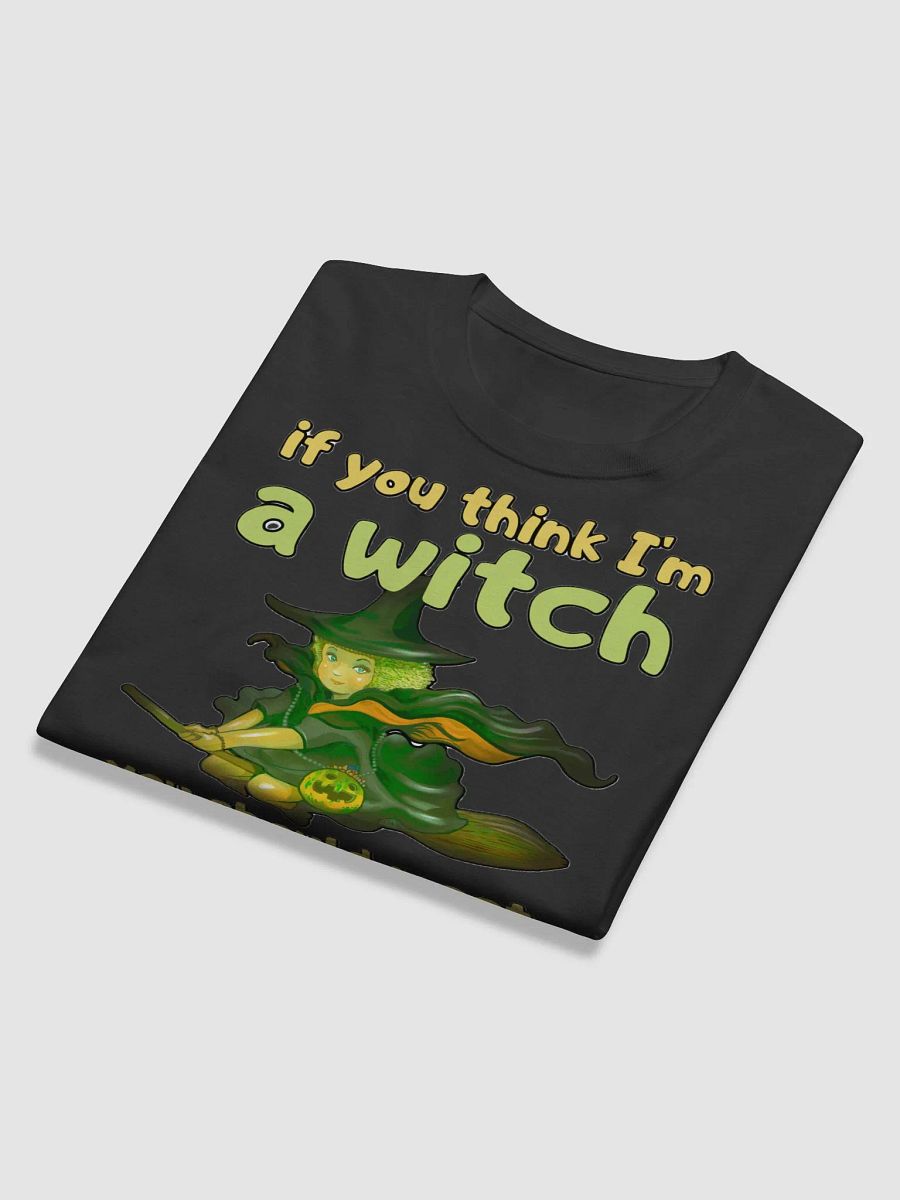 IF YOU THINK I'M A WITCH YOU SHOULD MEET MY SISTER product image (12)